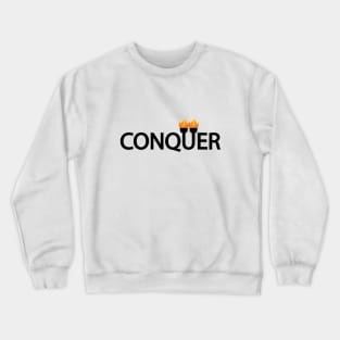 Conquer artistic typographic logo design Crewneck Sweatshirt